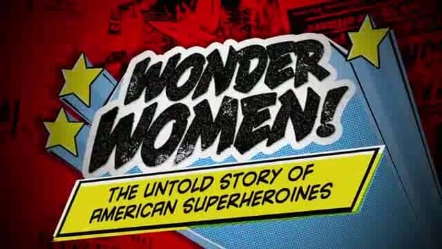 ¼ƬѹŮˣŮӢ۲Ϊ֪Ĺ Wonder Women! the Untold Story of American SuperheroinesĻ/Ļ