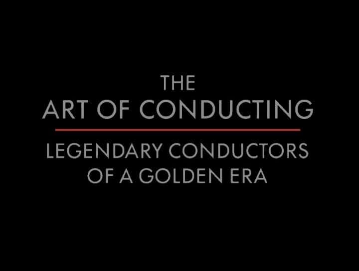 ¼ƬָƽʱĴָӼ The Art of Conducting: Legendary Conductors of a Golden EraĻ/Ļ