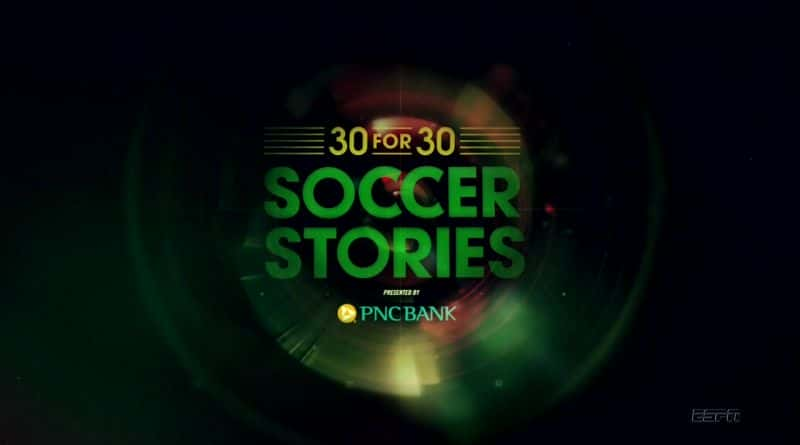 ¼Ƭ30 for 30 30 for 30: Soccer StoriesĻ/Ļ