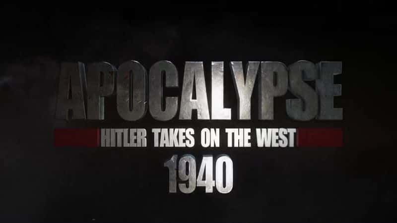 ¼Ƭʾ¼ϣ Apocalypse: Hitler Takes on the WestĻ/Ļ