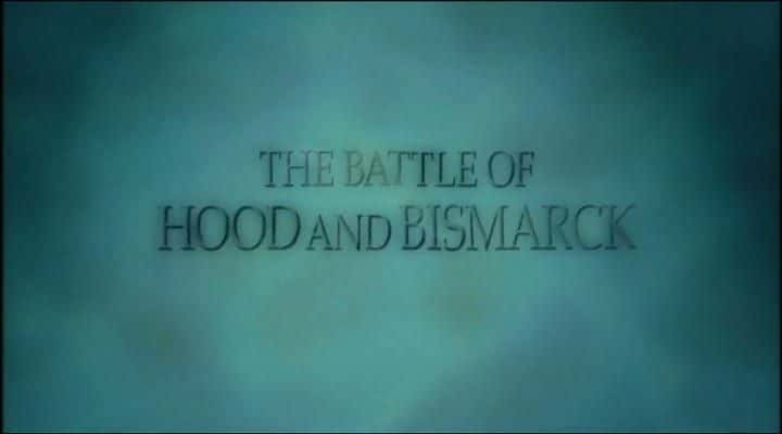 ¼Ƭº˹֮ս The Battle of Hood and BismarckĻ/Ļ