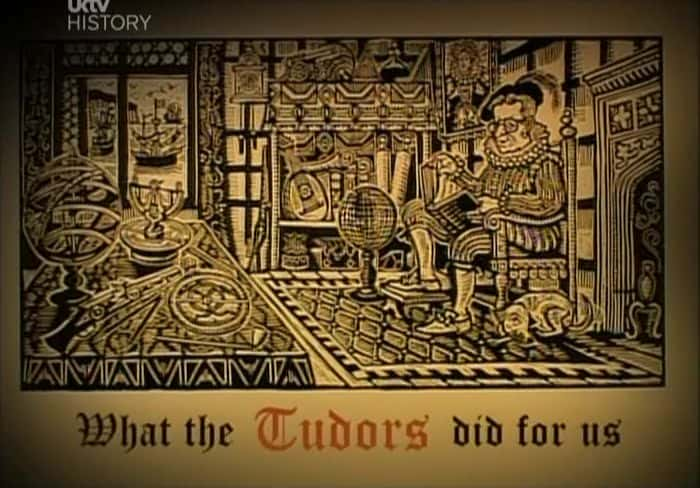 ¼ƬΪʲô What the Tudors did for UsĻ/Ļ