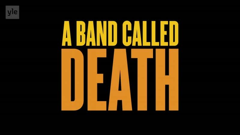 纪录片《死亡乐队 A Band Called Death》[无字][BT][1080P]资源下载