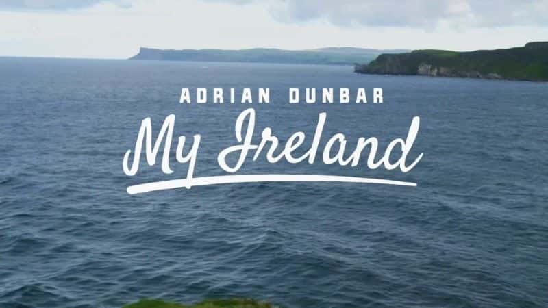 ¼Ƭﰲ˰ͣҵİ Adrian Dunbar: My Ireland1080Pȫ1-Ļ/Ļ