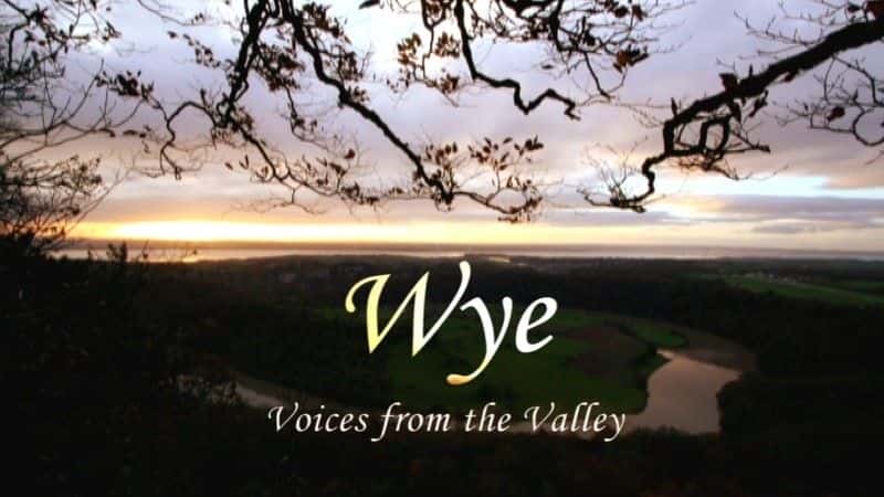 ¼Ƭɽȵ (BBC) Wye: Voices from the Valley (BBC)ȫ1-Ļ/Ļ