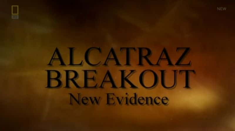 ¼ƬħͻΧ֤ Alcatraz Breakout: New EvidenceĻ/Ļ