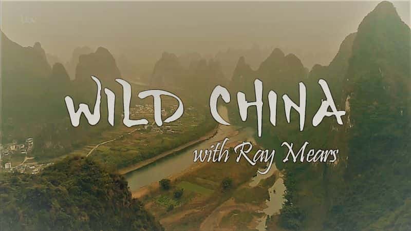 ¼ƬRay Mears ĿҰйϵ 1  1  ͳ Wild China with Ray Mears Series 1 Part 1 Beijing and the Great Wall1080P-Ļ/Ļ