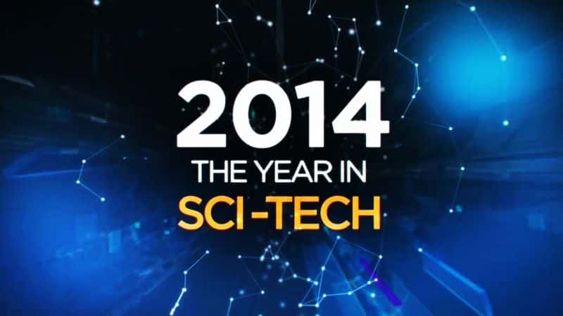 ¼Ƭ2014Ƽ 2014: The Year in Sci-TechĻ/Ļ