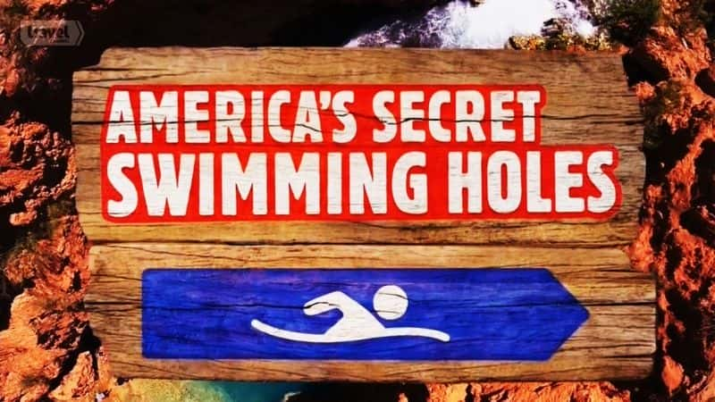 纪录片《美洲秘密游泳洞 Americas Secret Swimming Holes》[无字] [BT][DVD画质]资源下载