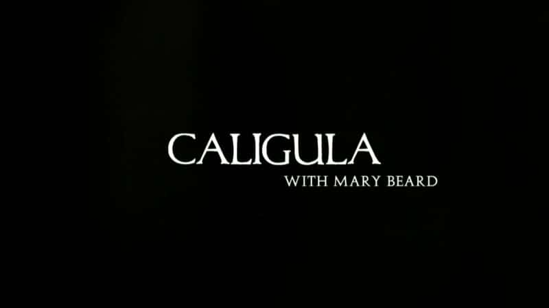 ¼Ƭȶ (BBC 720p) Caligula with Mary Beard (BBC 720p)ȫ1-Ļ/Ļ