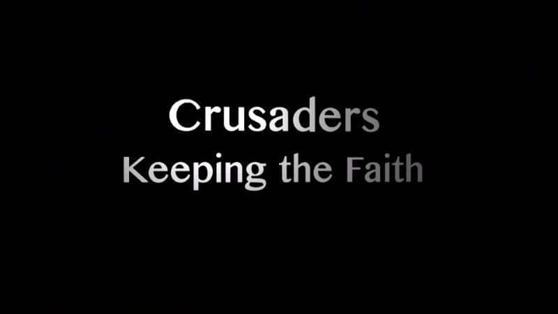 ¼Ƭʮ־ Crusaders: Keeping the Faith1080Pȫ1-Ļ/Ļ