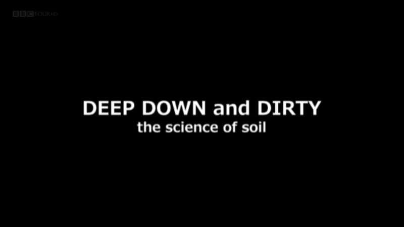 ¼ƬͰࣺѧ Deep Down and Dirty: The Science of Soilȫ1-Ļ/Ļ