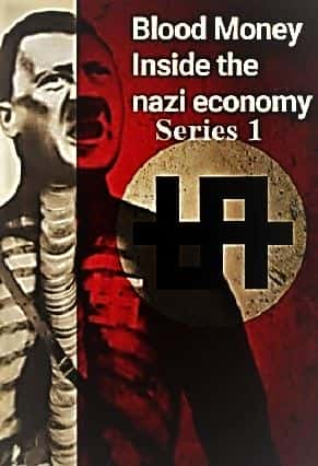 ¼ƬѪǮɴ⾭ڲϵ 1 Blood Money: Inside the Nazi Economy Series 11080P-Ļ/Ļ