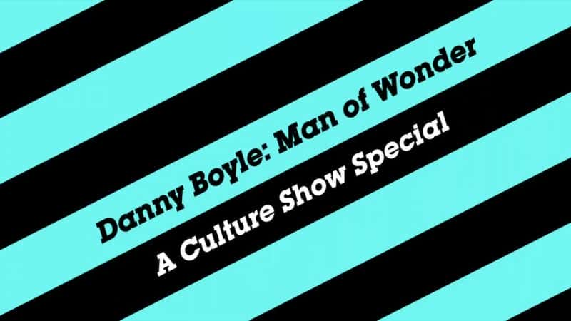 ¼Ƭᡤ漣֮ Danny Boyle: Man of Wonderȫ1-Ļ/Ļ