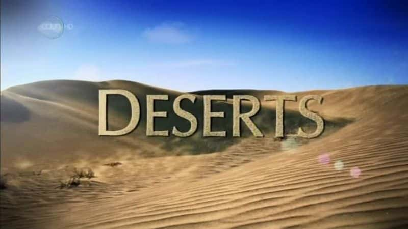 ¼ƬɳĮ Deserts and LifeĻ/Ļ