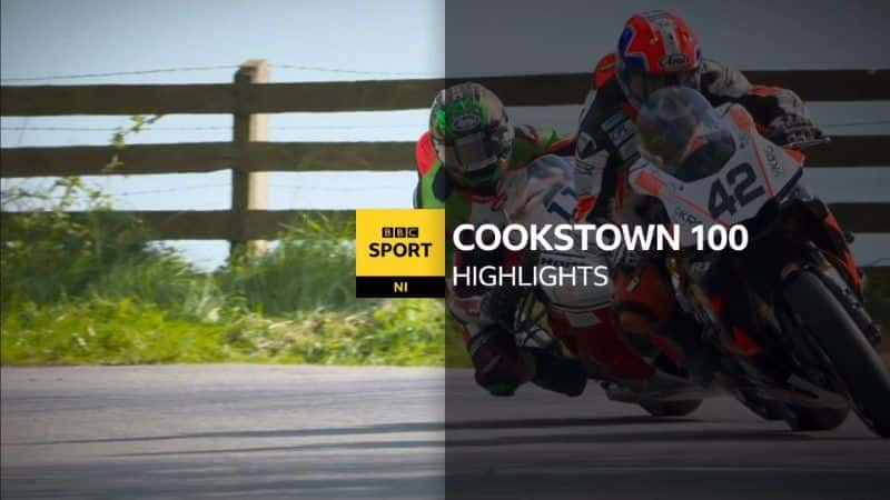 ¼Ƭ2022 ˹ 100  Cookstown 100 Highlights 20221080Pȫ1-Ļ/Ļ