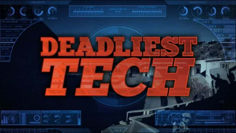 纪录片《最致命的科技：系列 1 Deadliest Tech: Series 1》[军事纪录片][无字幕][高清][MP4][BT][资源下载]