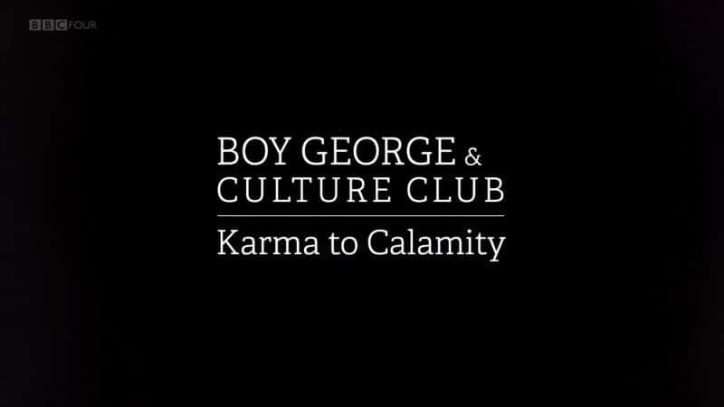 ¼ƬкĻֲӦ Boy George and Culture Club: Karma to Calamityȫ1-Ļ/Ļ