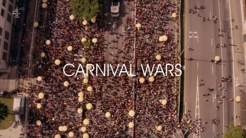 纪录片《嘉年华战争 Carnival Wars》全1集[历史纪录片][无字幕][高清][MKV][BT][资源下载]