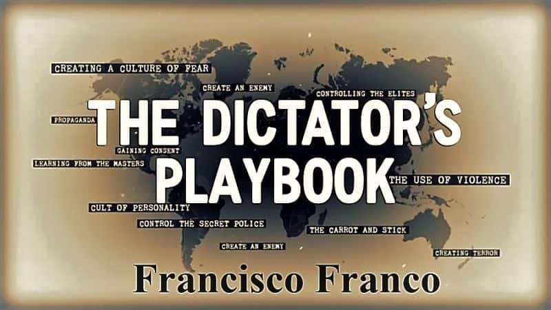 纪录片《独裁者剧本系列 1：第 5 部分弗朗西斯科·佛朗哥 The Dictators Playbook Series 1: Part 5 Francisco Franco》全1集[历史纪录片][无字幕][1080P][MP4][BT][资源下载]