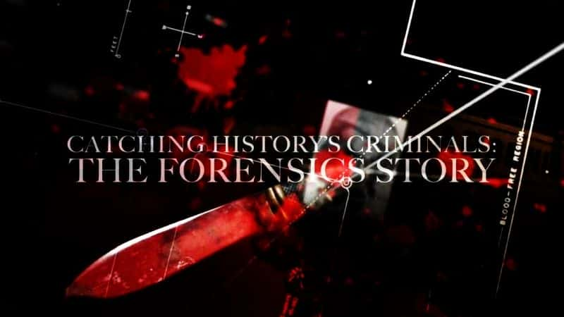 ¼Ƭץʷﷸҽ Catching History's Criminals: The Forensics Storyȫ1-Ļ/Ļ