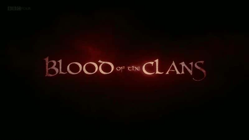 ¼Ƭ֮Ѫ Blood of the Clans1080Pȫ1-Ļ/Ļ