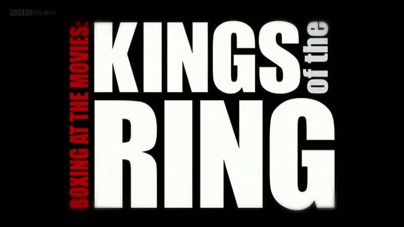 ¼ƬӰеȭָ Boxing at the Movies: Kings of the Ringȫ1-Ļ/Ļ