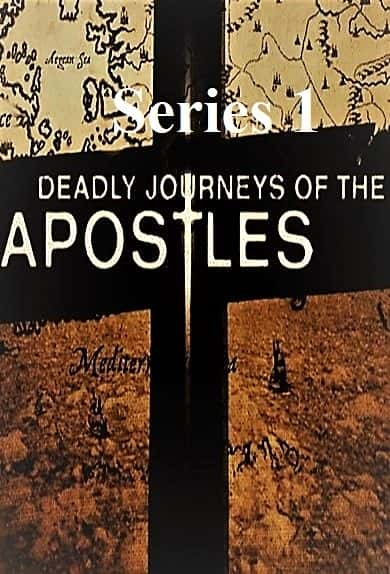 纪录片《使徒的致命旅程：系列 1 Deadly Journeys of the Apostles: Series 1》[无字][BT][720P][标清]双画质资源下载