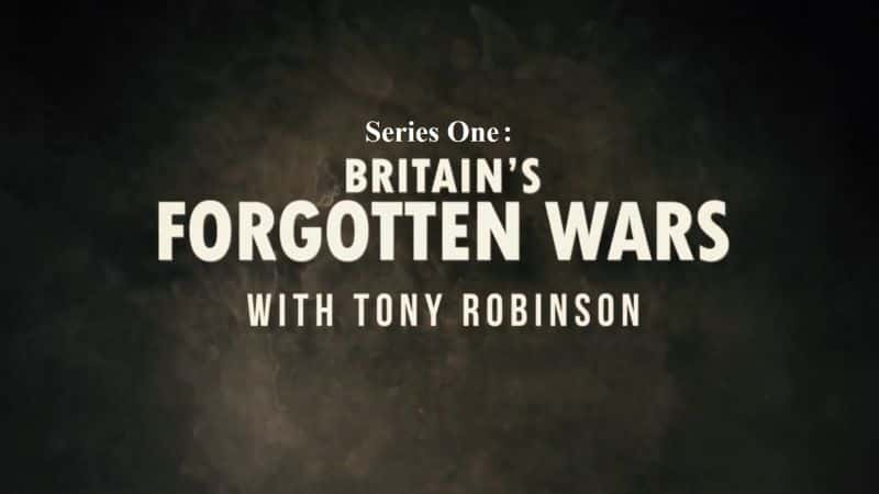 ¼ƬᡤޱѷӢսϵ 1 Britains Forgotten Wars with Tony Robinson: Series 11080P-Ļ/Ļ