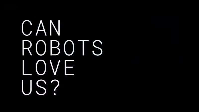 ¼Ƭܰ Can Robots Love Us?Ļ/Ļ