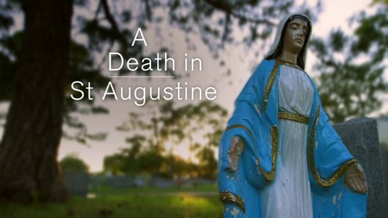 ¼Ƭʥ¹˹֮ A Death in St. AugustineĻ/Ļ