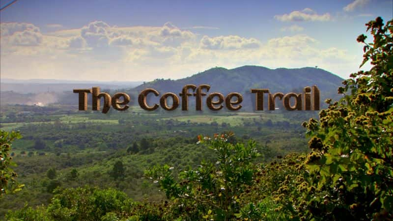 ¼Ƭ֮· The Coffee Trail with1080P-Ļ/Ļ