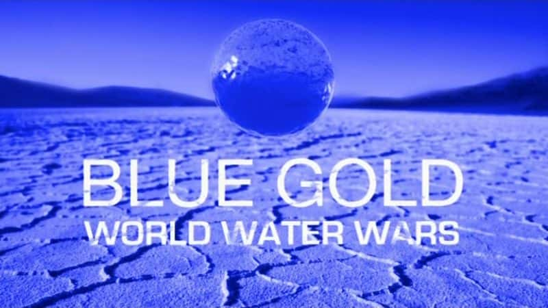 ¼Ƭˮս (cbc) Blue Gold: World Water Wars (cbc)Ļ/Ļ