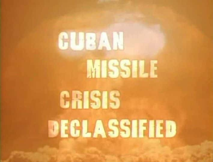 ¼ƬŰ͵Σ The Cuban Missile Crisis DeclassifiedĻ/Ļ