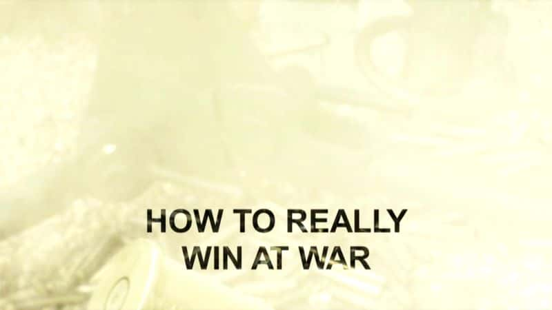 纪录片《子弹、靴子和绷带：如何真正赢得战争 Bullets, Boots and Bandages: How to Really Win at War》全3集[军事历史][无字幕][1080P][MP4][BT][资源下载]