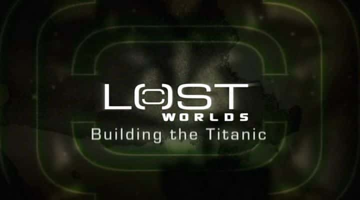 ¼Ƭ̩̹˺ Building the Titanicȫ1-Ļ/Ļ