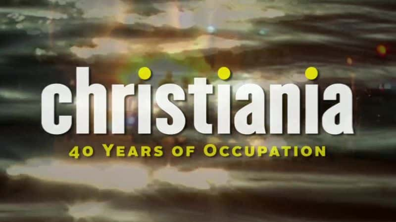 ¼Ƭ˹ٰǣְҵ 40  Christiania: 40 Years of OccupationĻ/Ļ