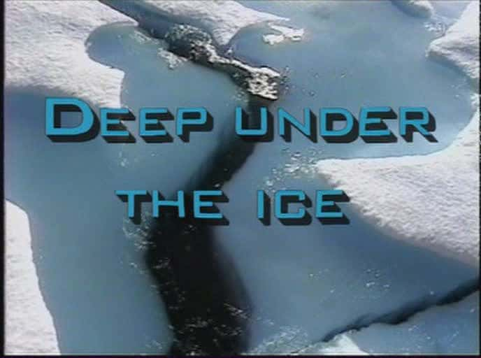 ¼Ƭ Deep Under the IceĻ/Ļ