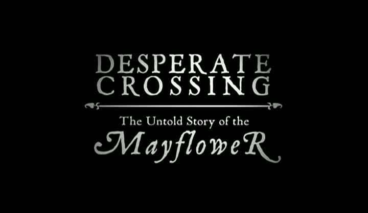 ¼ƬĴԽ»ŲΪ֪Ĺ Desperate Crossing - The Untold Story of the MayflowerĻ/Ļ