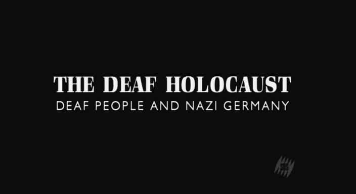 纪录片《聋人大屠杀 - 聋人与纳粹德国 Deaf Holocaust - Deaf People and Nazi Germany》[无字][BT][1080P]资源下载