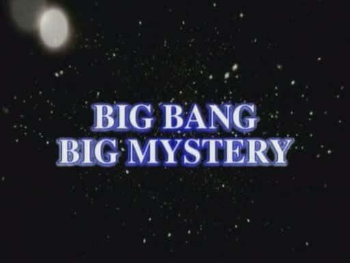 ¼Ƭը Big Bang, Big MysteryĻ/Ļ