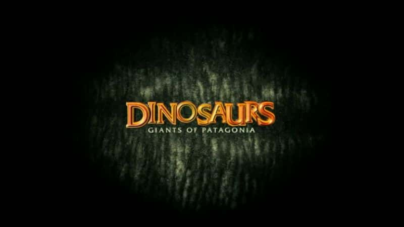 ¼Ƭǵľ Dinosaurs: Giants of PatagoniaĻ/Ļ