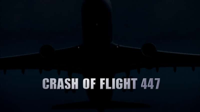 ¼Ƭ447׹ Crash of Flight 447Ļ/Ļ