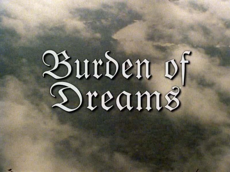 ¼Ƭص Burden of DreamsĻ/Ļ