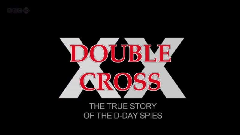 ¼Ƭ˫ʮ֣ŵ׵½ʵ Double Cross: The True Story of the D-day SpiesĻ/Ļ