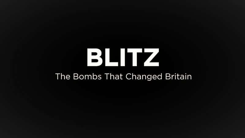 纪录片《闪电战：改变英国的炸弹系列 1 Blitz: The Bombs that Changed Britain Series 1》全4集[历史纪录片][无字幕][720P][MP4][BT][资源下载]