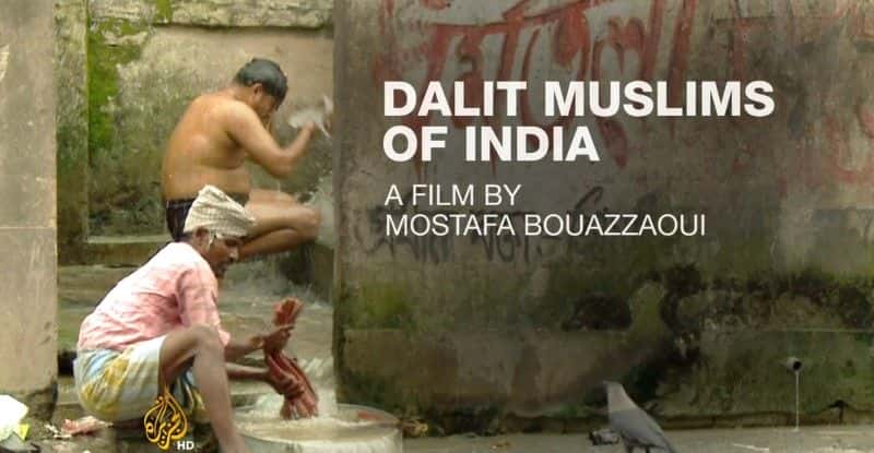 纪录片《印度达利特穆斯林 Dalit Muslims of India》[无字][BT][720P][标清]双画质资源下载