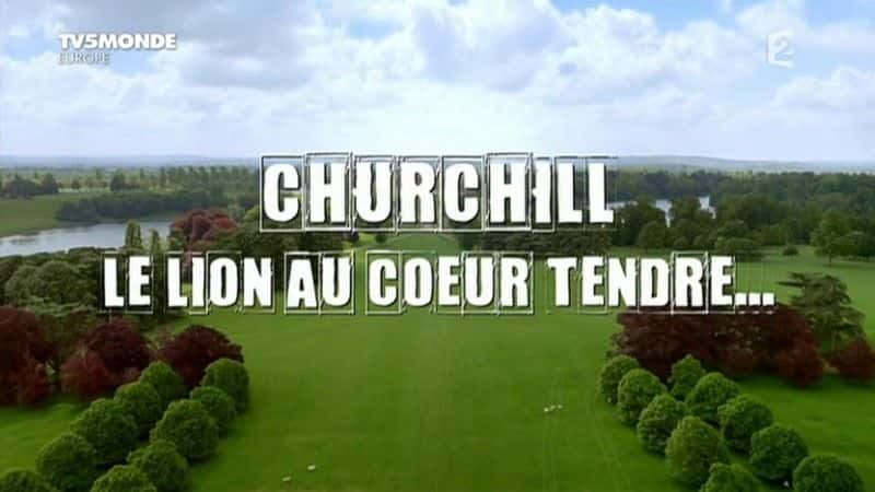 ¼Ƭ𼪶ʨ Churchill, le lion au coeur tendreȫ1-Ļ/Ļ