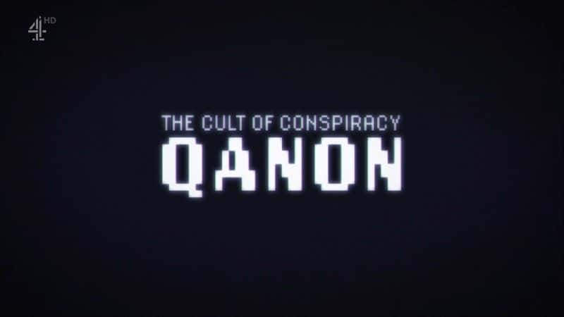 ¼ƬıݣQAnon The Cult of Conspiracy: QAnon1080Pȫ1-Ļ/Ļ