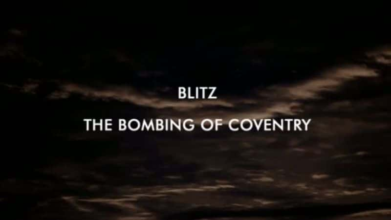 ¼Ƭս - Ĵը Blitz - The Bombing of CoventryĻ/Ļ